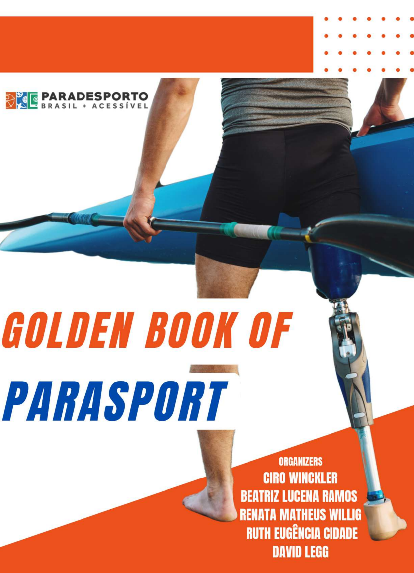 A Imagem representa a capa do Livro com o título "Livro de ouro do paradesporto" ao centro nas cores Laranja e Azul. O nome dos organizadores Ciro Winckler, Ruth CIdade e Renata M Willig logo abaixo em branco e o logo do projeto Paradesporto Brasil + Acessível acima do título do livro. Num segundo plano ao fundo, temos uma atleta com amputação trans tibial e segurando um caiaque e um remo, a imagem tem o fundo branco com as bordas em laranja.