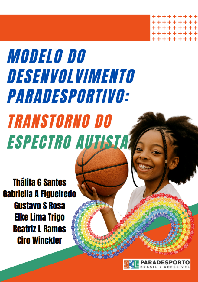 A capa apresenta elementos textuais e visuais: título da obra, nomes dos autores, uma ilustração e um logotipo. O fundo é branco, com uma faixa horizontal alaranjada na parte superior e duas faixas inclinadas na parte inferior — uma verde e outra alaranjada — que se cruzam no rodapé.
No canto superior esquerdo, está o título em letras grandes e em destaque: “Modelo do Desenvolvimento Paradesportivo: Transtorno do Espectro Autista”. Logo abaixo, em fonte menor, aparecem os nomes dos autores: Thálita G. Santos, Gabriella A. Figueiredo, Gustavo S. Rosa, Elke Lima Trigo, Beatriz L. Ramos e Ciro Winckler.
No canto inferior direito, está o logotipo do Projeto Paradesporto Brasil + Acessível. Acima dele, há uma ilustração de uma menina negra, em pé, com expressão sorridente, vestindo camiseta branca e segurando uma bola de basquete com uma das mãos. Abaixo da menina, há um símbolo do infinito, formado por pequenos ícones de diferentes modalidades esportivas (como natação, atletismo, ciclismo, basquete, entre outras), todos coloridos em tons do arco-íris